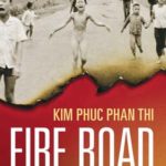 Book Review:  ‘Fire Road’ adds napalm girl’s voice to famous photo